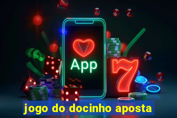 jogo do docinho aposta